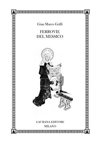 Gian Marco Griffi: Ferrovie del Messico (Paperback, Italian language, 2022, Laurana)