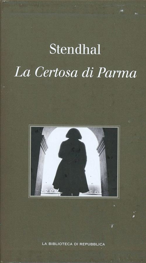 Stendhal: La Certosa di Parma (Italiano language)