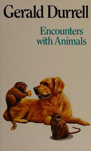 Gerald Durrell: Encounters with animals. (1983, Granada)