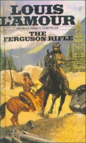 Louis L'Amour: Ferguson Rifle (Hardcover, 1999, Tandem Library)