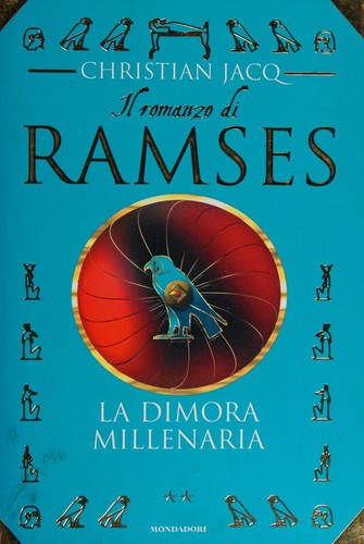 Christian Jacq: La dimora millenaria (Italian language, 1997, Arnoldo Mondadori Editore)