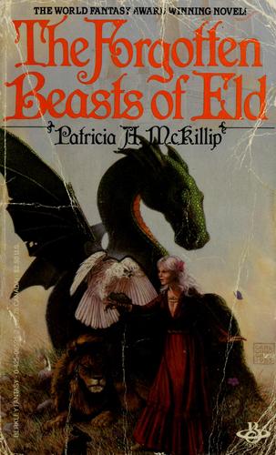 Patricia A. McKillip: The Forgotten Beasts of Eld (1984, Berkley Books)