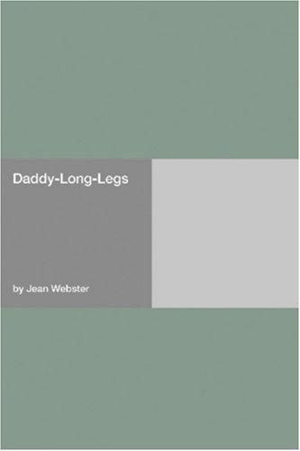 Jean Webster: Daddy-Long-Legs (Paperback, 2006, Hard Press)