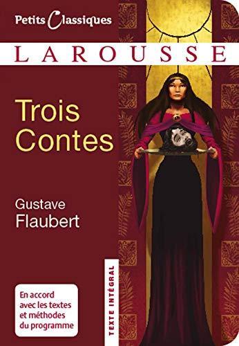 Gustave Flaubert: Trois contes : nouvelles (French language, 2008, Éditions Larousse)