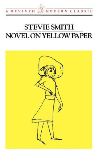 Stevie Smith: Novel on yellow paper, or, Work it out for yourself (1994, New Directions)