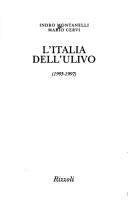 Indro Montanelli: L' Italia dell'Ulivo (Italian language, 1997, Rizzoli)