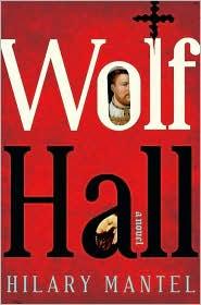 Hilary Mantel: Wolf Hall (2009, Fourth Estate)
