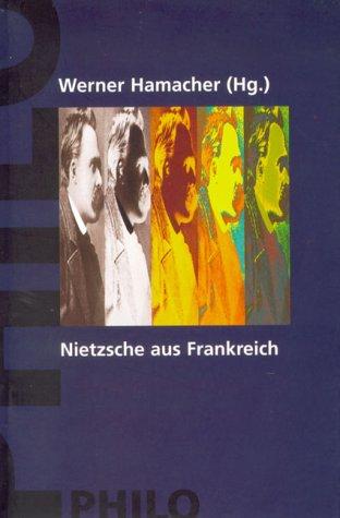 Michel Foucault, Jean-Luc Nancy, Jacques Derrida, Werner Hamacher, Maurice Blanchot, Pierre Klossowski, Philippe Lacoue-Labarthe: Nietzsche aus Frankreich. (Paperback, German language, Philo Verlagsges.)