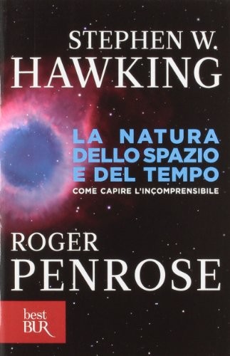 Stephen Hawking, Roger Penrose: La natura dello spazio e del tempo (Paperback, Italian language, 2002, Superbur Scienza)