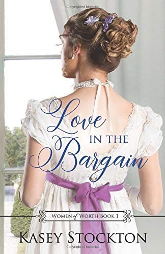 Kasey Stockton: Love in the Bargain (2019, Independently Published, Independently published)