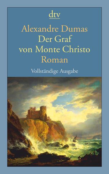 Alexandre Dumas, Alexandre Dumas: Der Graf von Monte Christo (German language, 2011, dtv Verlagsgesellschaft)