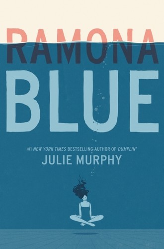 Julie Murphy: Ramona Blue (2018, HarperCollins Publishers)