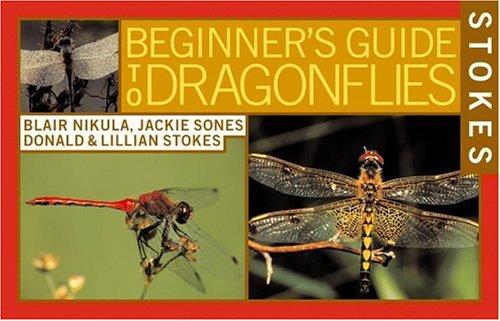 Blair Nikula, Jackie Sones, Donald Stokes, Lillian Stokes: Stokes Beginner's Guide to Dragonflies (Paperback, 2002, Little, Brown and Company)