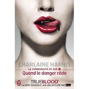 Charlaine Harris: Quand le danger rôde (French language, 2010)