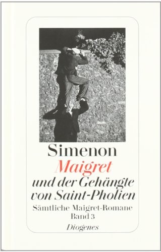 Georges Simenon: Maigret und der Gehängte von Saint-Pholien (2008, Diogenes Verlag AG)