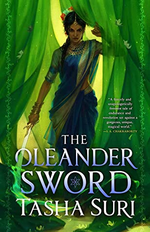 Tasha Suri: The Oleander Sword (2022, Orbit)
