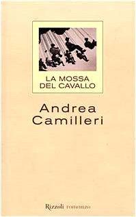 Andrea Camilleri: La mossa del cavallo (Italian language, 1999)