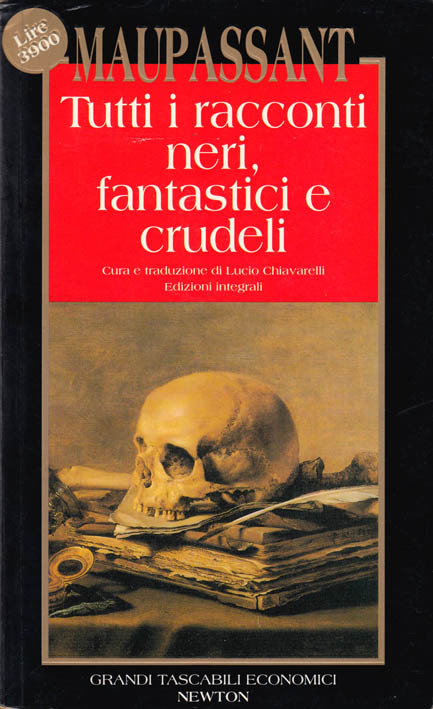 Guy de Maupassant: Tutti i racconti neri, fantastici e crudeli (Paperback, Italian language, 1993)