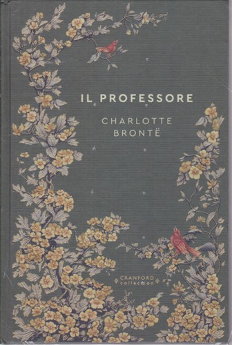 Charlotte Brontë: Il professore (Hardcover, 2020, RBA)