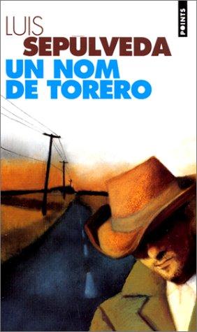 Luis Sepúlveda: Un nom de torero (Paperback, French language, 1996, Seuil)