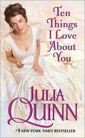 Julia Quinn: Ten Things I Love about You (2010, Avon)