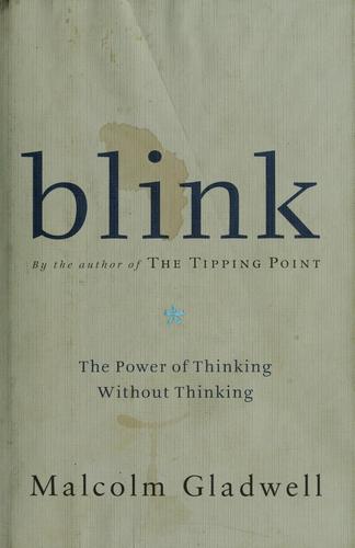 Malcolm Gladwell: Blink (2005, Little, Brown and Co.)