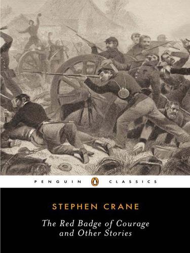Stephen Crane: The Red Badge of Courage and Other Stories (EBook, 2009, Penguin USA, Inc.)