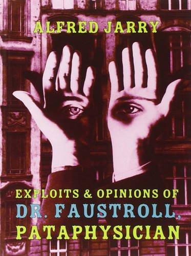 Alfred Jarry: Exploits & Opinions of Doctor Faustroll, Pataphysician (1996)