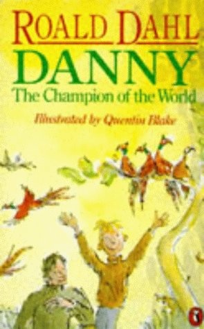 Roald Dahl: Danny The Champion of The World (Paperback, 1994, Puffin Books)