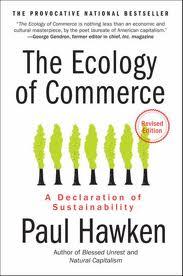 Paul Hawken: The ecology of commerce (Paperback, 2005, Collins Business)