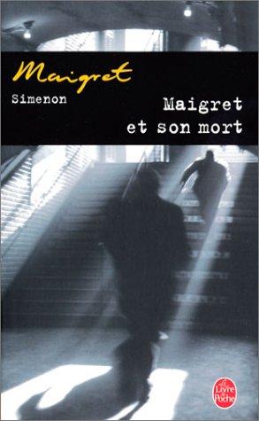 Georges Simenon: Maigret Et Son Mort (Paperback, French language, 2003, Livre de Poche)