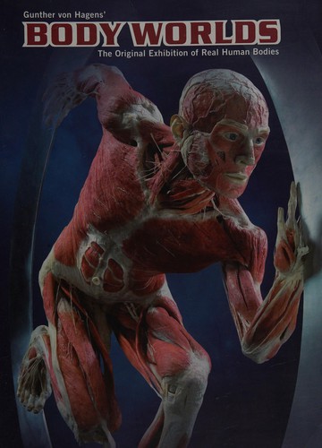 Gunther von Hagens: Gunther von Hagens' Body worlds (2009, Arts & Sciences)
