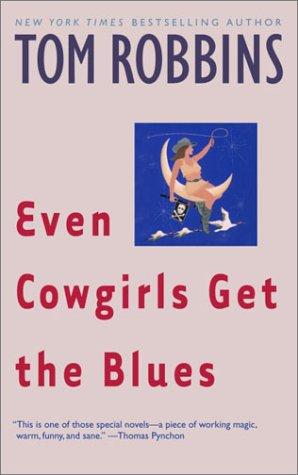 Tom Robbins: Even cowgirls get the blues (1990, Bantam Books)