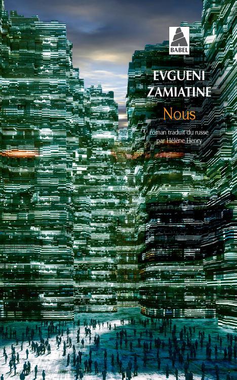 Yevgeny Zamyatin: Nous (French language, 2021, Actes Sud)