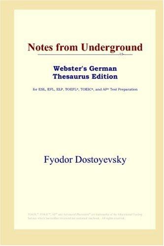 Fyodor Dostoevsky: Notes from Underground (Webster's German Thesaurus Edition) (Paperback, 2006, ICON Group International, Inc.)