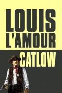 Louis L'Amour: Catlow (2005, Center Point Pub.)