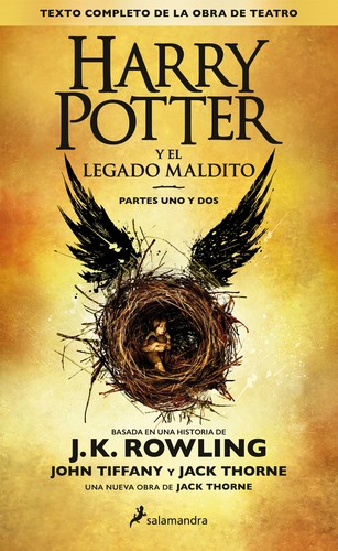 J. K. Rowling, John Tiffany, Jack Thorne: Harry Potter y El legado maldito (Spanish language, 2016, Salamandra)