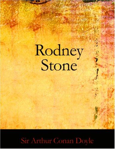 Arthur Conan Doyle: Rodney Stone (Large Print Edition) (Paperback, 2006, BiblioBazaar)