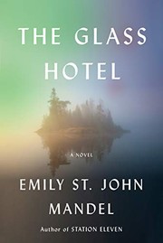 Emily St. John Mandel: The Glass Hotel (Hardcover, 2020, Knopf)