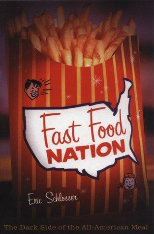 Eric Schlosser: Fast Food Nation (2001, Thorndike Press)