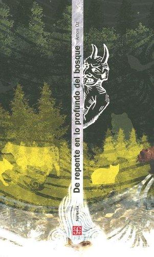 Amos Oz: De Repente En Lo Profundo Del Bosque (Paperback, Spanish language, 2006, Fondo de Cultura Economica USA)