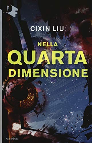 Cixin Liu: Nella quarta dimensione (Paperback, italiano language, 2018, Mondadori)