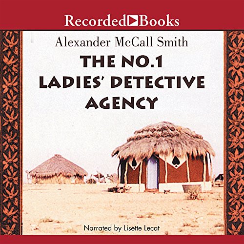 Alexander McCall Smith, Lisette Lecat: The No. 1 Ladies' Detective Agency (AudiobookFormat, 2003, Recorded Books, Inc.)