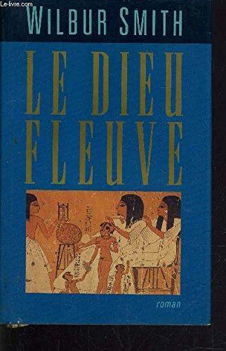 Wilbur Smith: Le dieu fleuve (French language, France Loisirs)