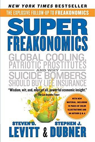 Stephen J. Dubner, Steven D. Levitt: SuperFreakonomics (Paperback, 2011, William Morrow Paperbacks, Harper Perennial)