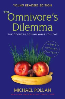 Richie Chevat, Raul Nagore, Michael Pollan: The omnivore's dilemma (2010, Turtleback Books)