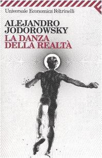 Alejandro Jodorowsky: La danza della realtà (Italian language, 2006)