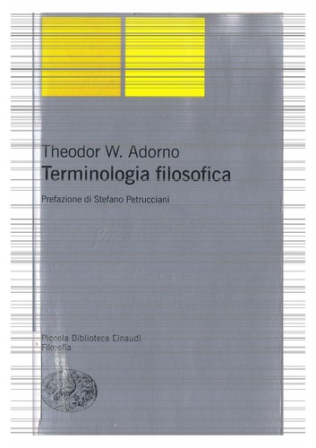 Theodor W. Adorno: Terminologia filosofica (Italian language, 2007, Einaudi)