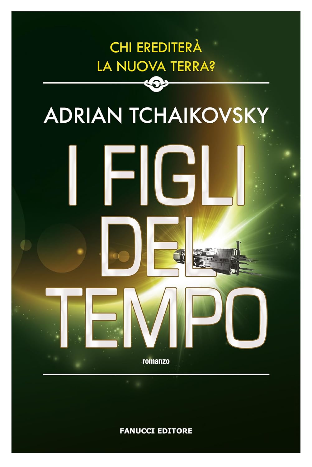 Adrian Tchaikovsky: I figli del tempo (Paperback, Italiano language, 2018, Fanucci Editore)