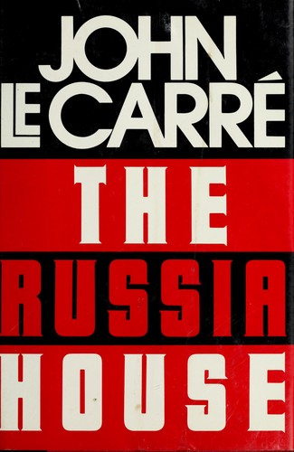 John le Carré: The Russia House. (1989, Viking)